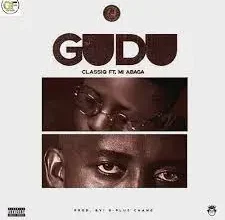 ClassiQ Gudu ft M.I Abaga Mp3 Download