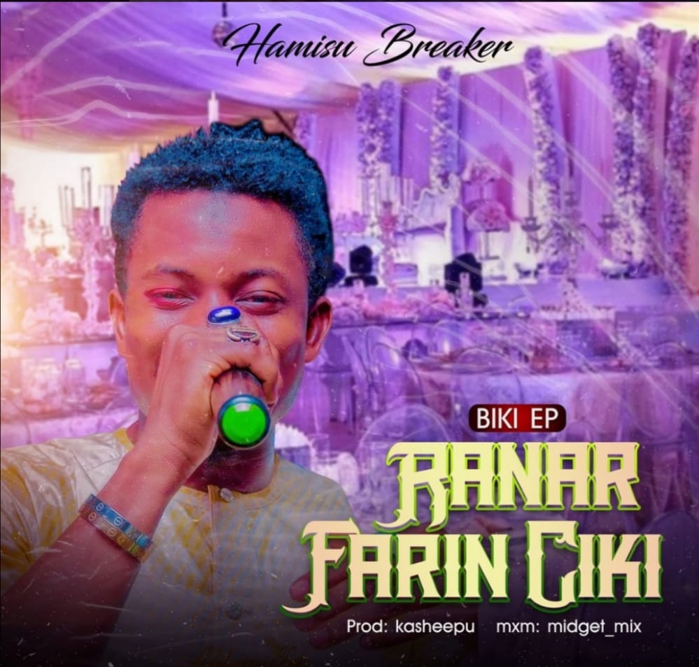 Hamisu Breaker Ranar Farin Ciki Mp3 Download