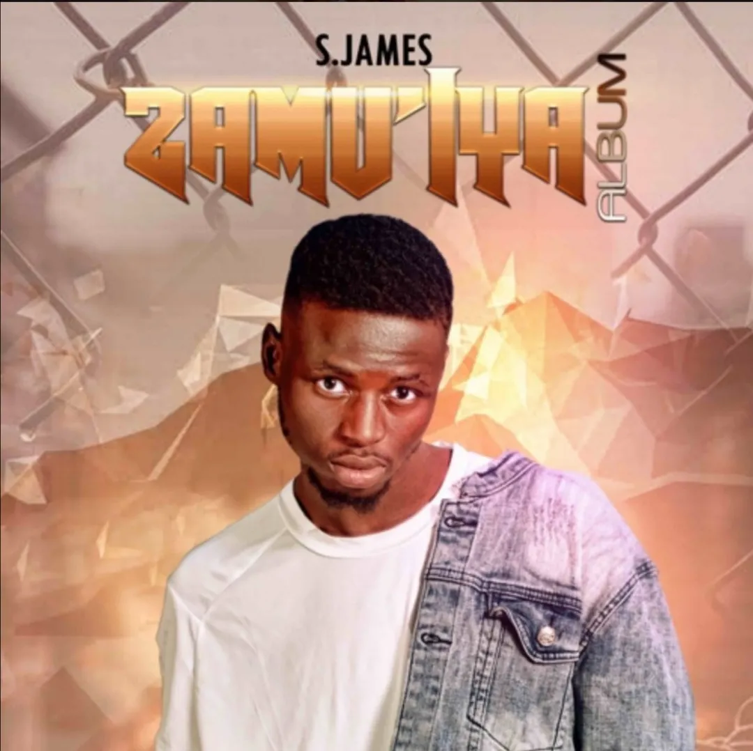 S James Zamu Iya Zip Album Download