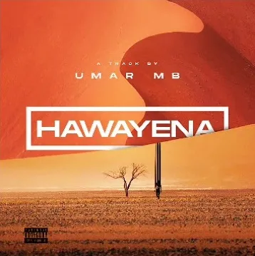 Umar MB Hawaye Na Mp3 Download