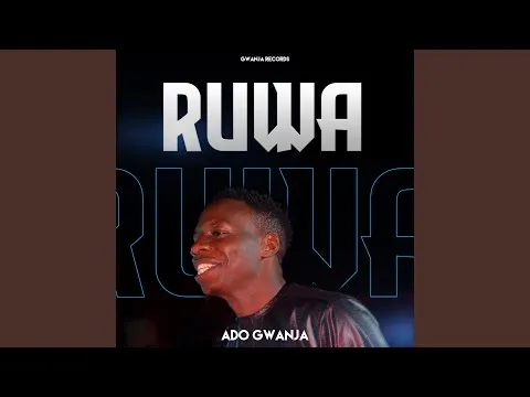 Ado Gwanja Ruwa Mp3 Download
