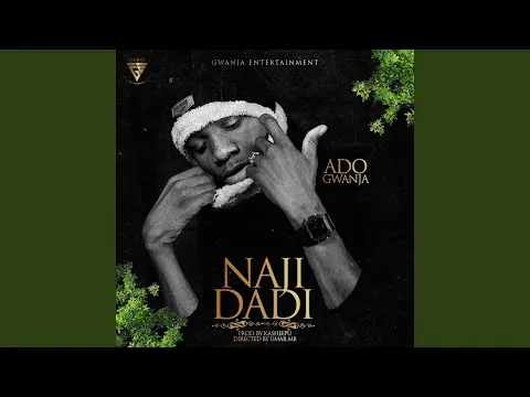 Ado Gwanja Naji Dadi Mp3 Download