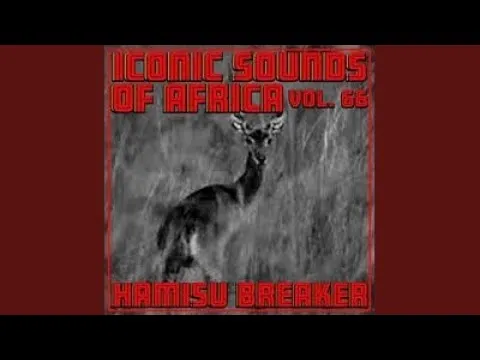 Hamisu Breaker Iconic Sounds Of Africa Zip Album Download