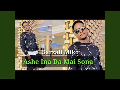 Garzali Miko Ashe Ina Da Mai Sona Mp3 Download