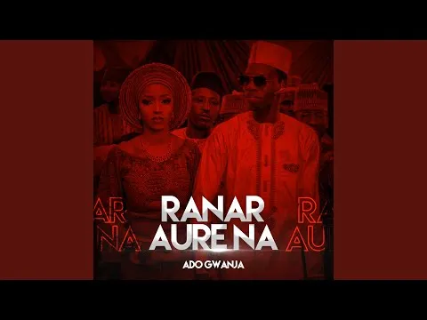 Ado Gwanja Ranar Aurena Mp3 Download