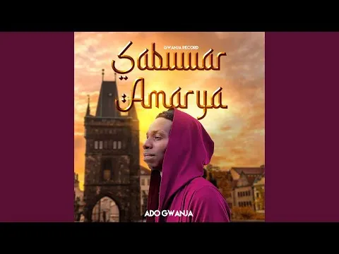 Ado Gwanja Sabuwar Amarya Mp3 Download