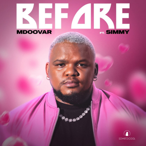 Mdoovar Before ft. Simmy Mp3 Download