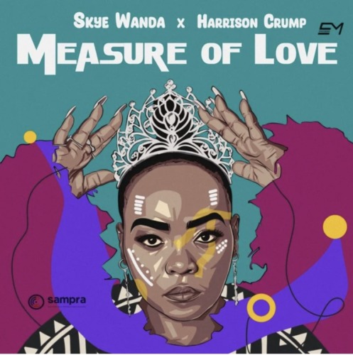 Skye Wanda & Harrison Crump Measure Of Love Mp3