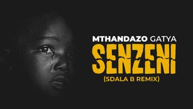 Mthandazo Gatya Senzeni (Sdala B Remix) Mp3 Download