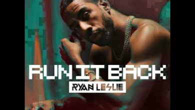 Ryan Leslie Run It Back Mp3 Download