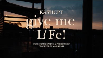 Kashcpt Give Me Life ft Priddy Ugly & Mashbeatz Mp3 Download
