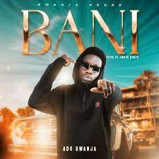 Ado Gwanja - Bani Mp3 Download