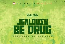 Shatta Wale – Jealousy be drug Mp3 Download