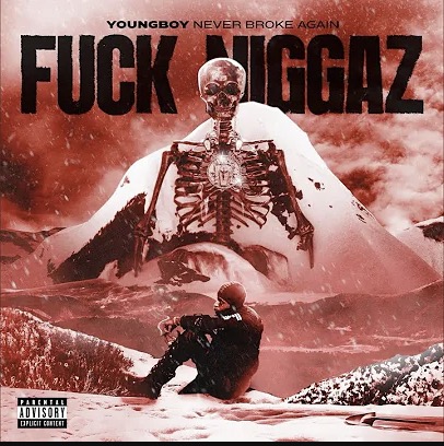 YoungBoy Never Broke Again – Fuck Niggaz Mp3 Download